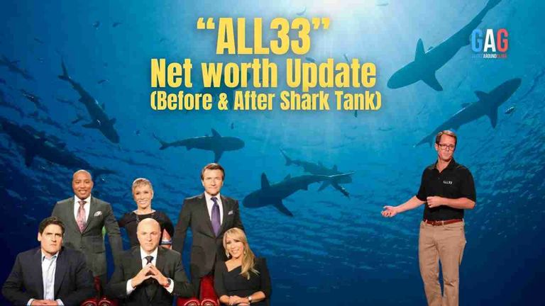 ALL33_- Net worth Update (Before & After Shark Tank)