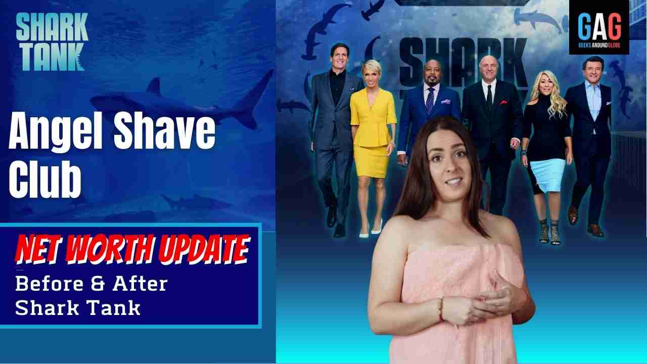 Angel-Shave-Club-Shark-Tank-US-Net-worth-Update