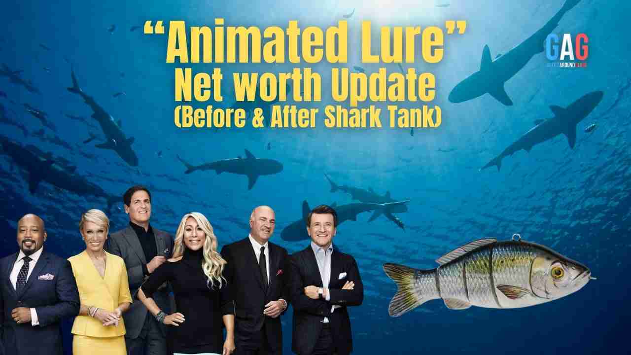 Animated Lure – Net worth Update (Before & After Shark Tank)