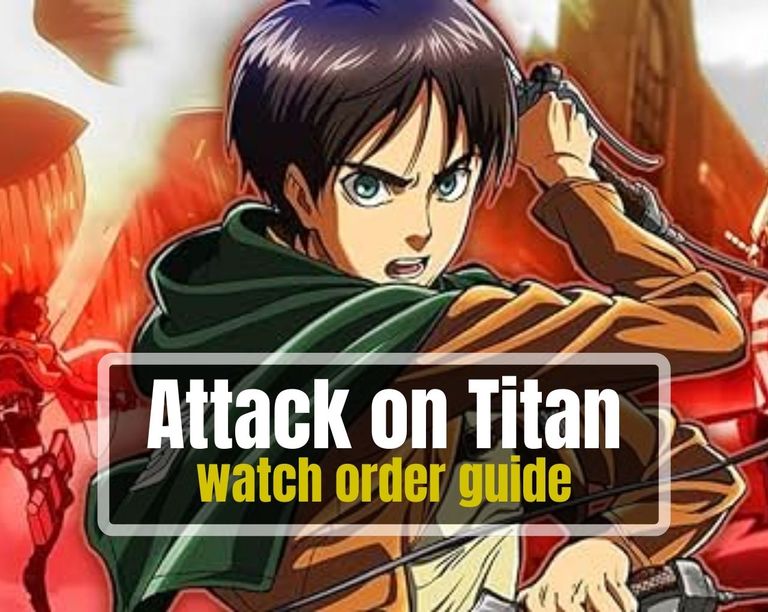 Attack on Titan watch order guide