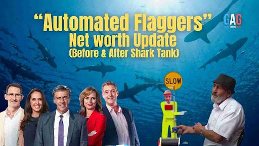 “Automated Flaggers” Net worth Update (Before & After Shark Tank)