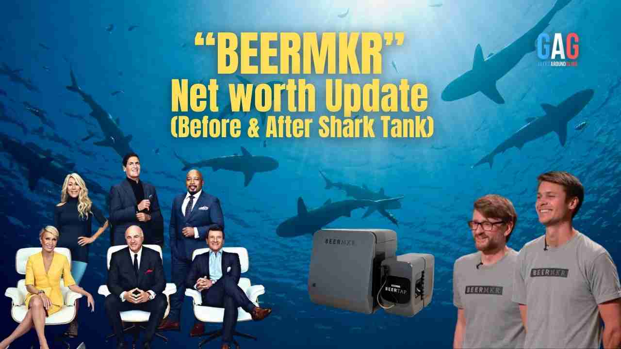 BEERMKR – Net worth Update (Before & After Shark Tank)
