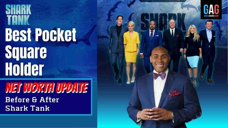 Best-Pocket-Square-Holder-Shark-Tank-US-Net-worth-Update