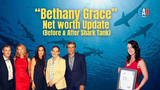 “Bethany Grace” Net worth Update (Before & After Shark Tank)