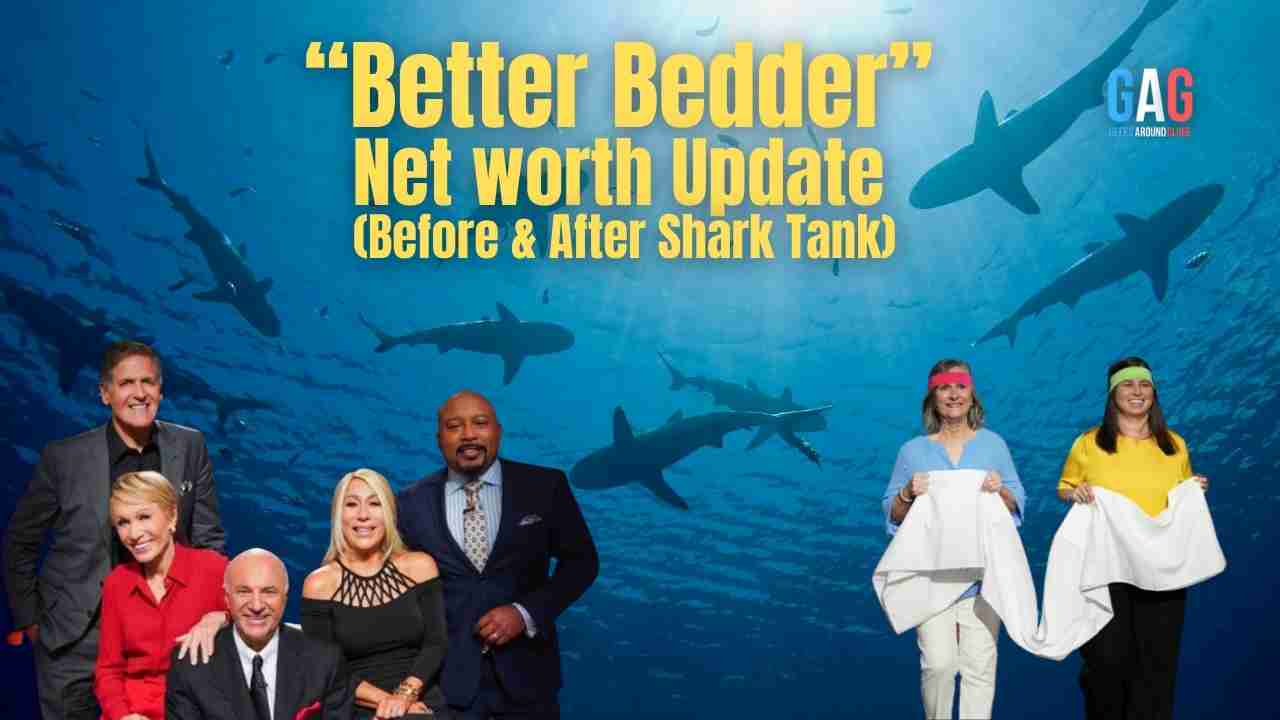 Better Bedder – Net worth Update (Before & After Shark Tank)