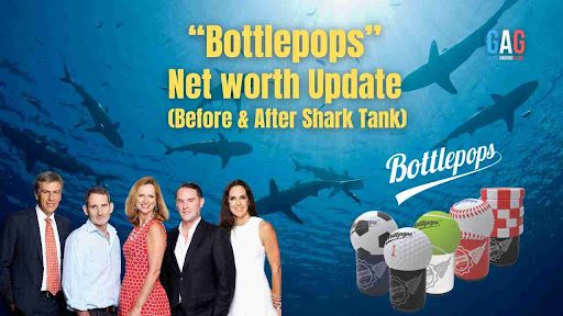 “Bottlepops” Net worth Update (Before & After Shark Tank)