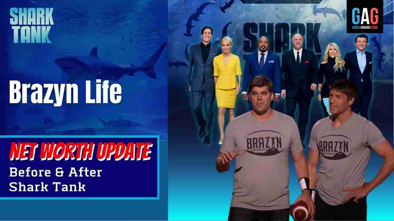 Brazyn-Life-Shark-Tank-US-Net-worth-Update