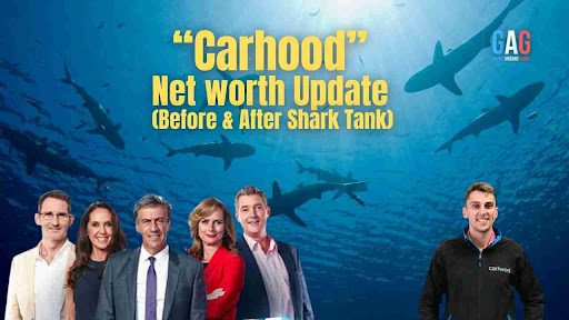 “Carhood” Net worth Update (Before & After Shark Tank)