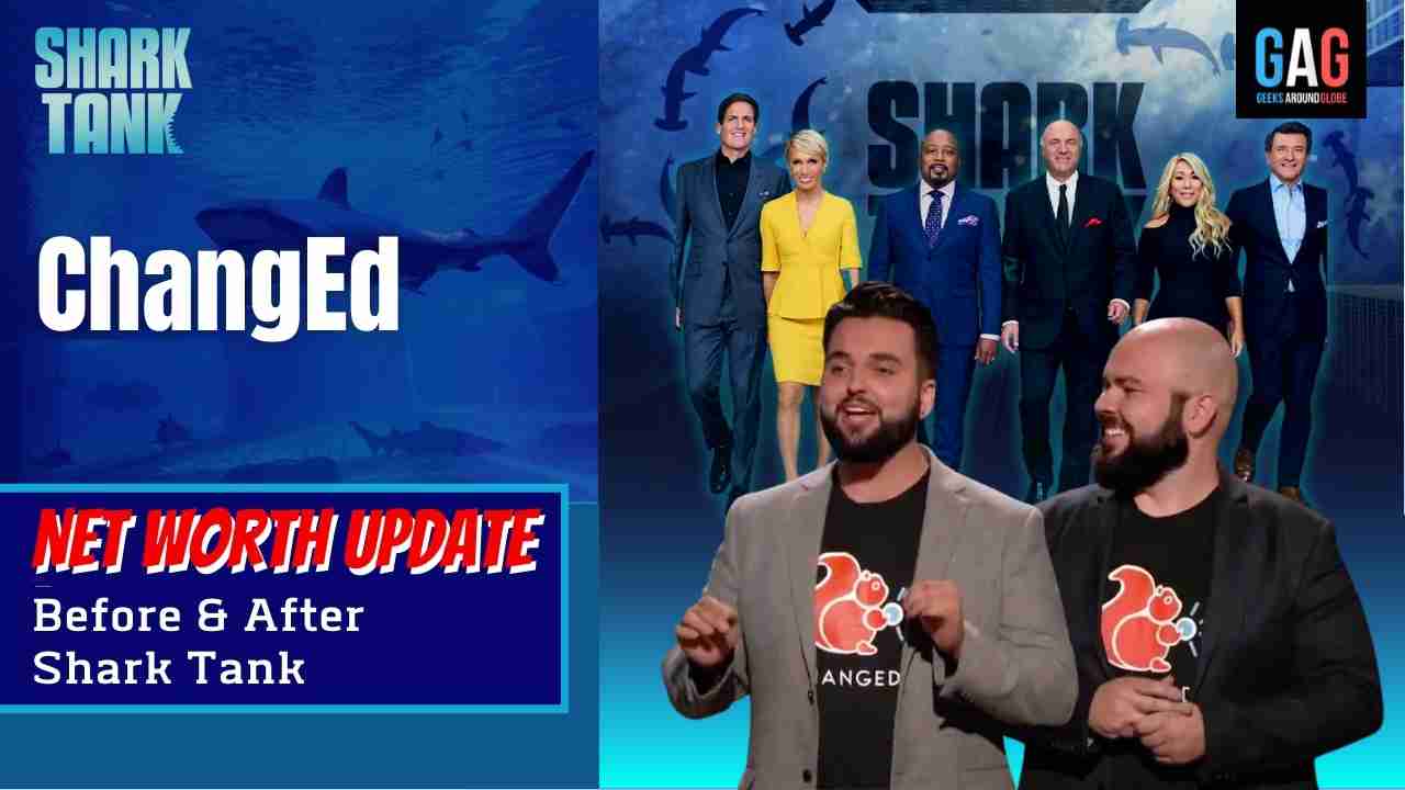 ChangEd – Shark Tank US (Net worth Update)