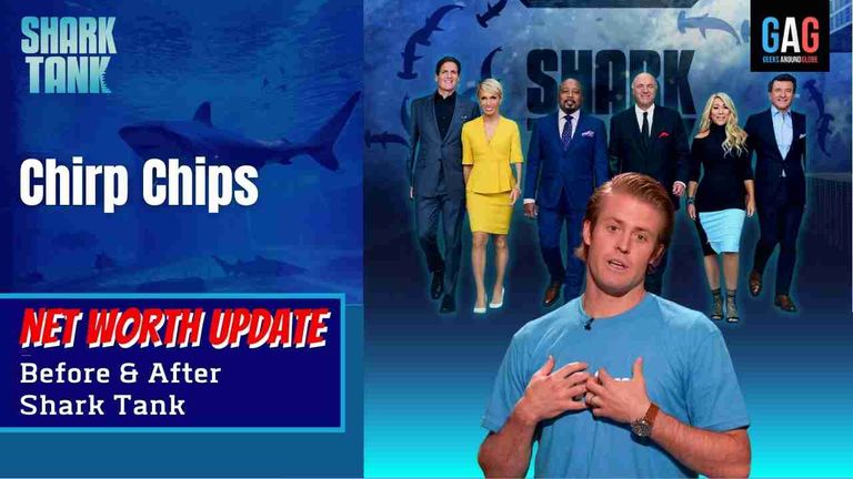 Chirp-Chips-Shark-Tank-US-Net-worth