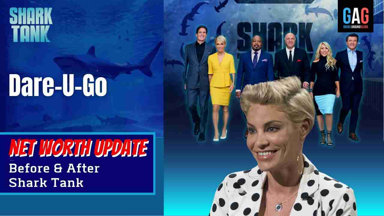 Dare-U-Go-Shark-Tank-US-Net-worth-Update