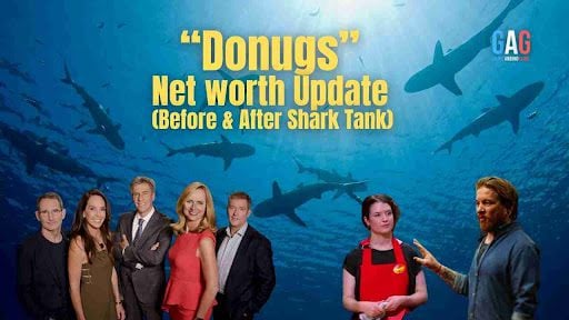“Donugs” Net worth Update (Before & After Shark Tank)
