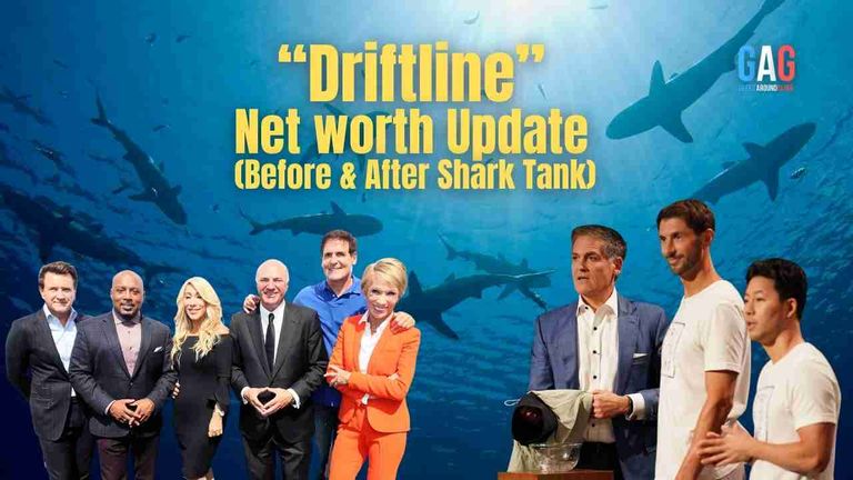 Driftline – Net worth Update (Before & After Shark Tank)