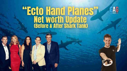 “Ecto Hand Planes” Net worth Update (Before & After Shark Tank)