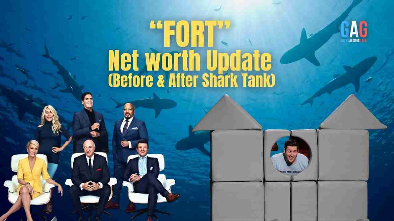 FORT – Net worth Update (Before & After Shark Tank)