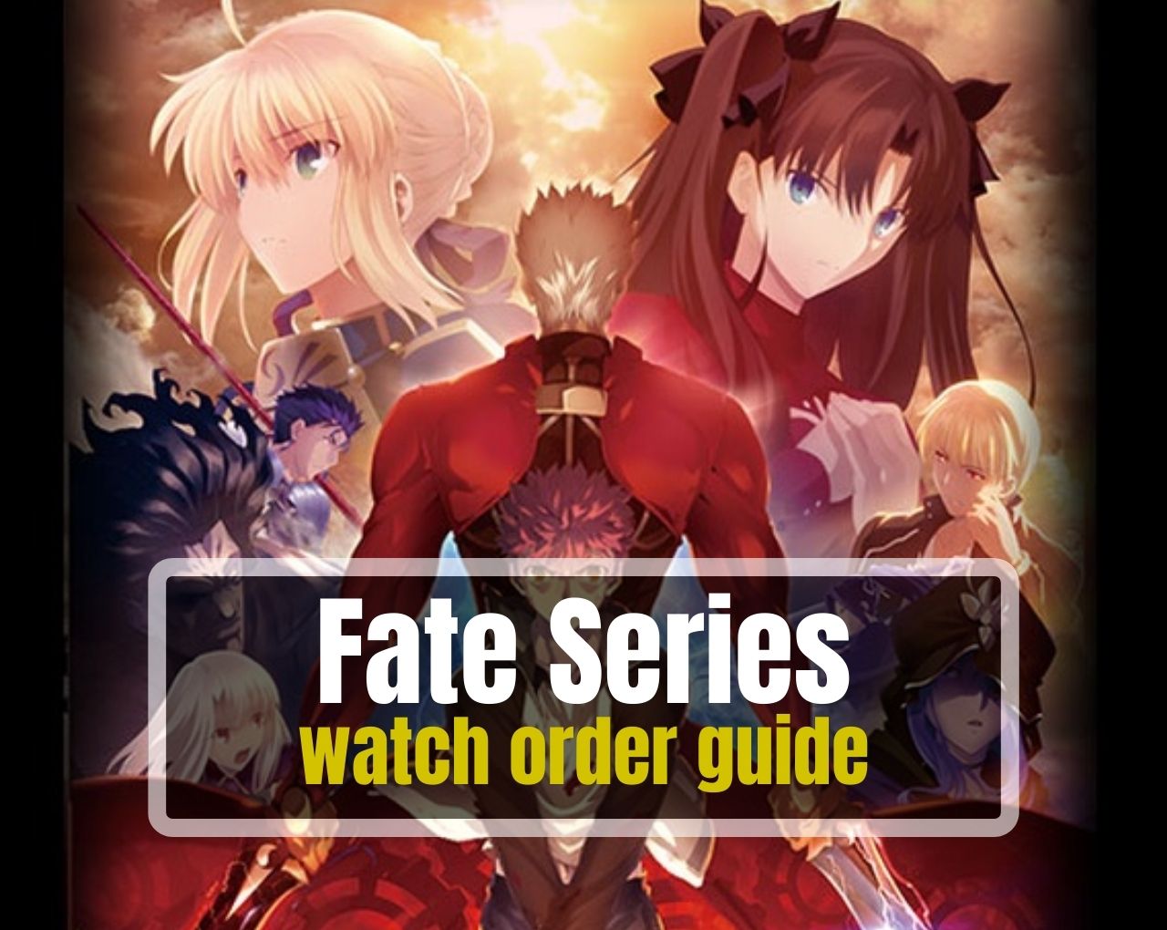 Fate Series watch order guide