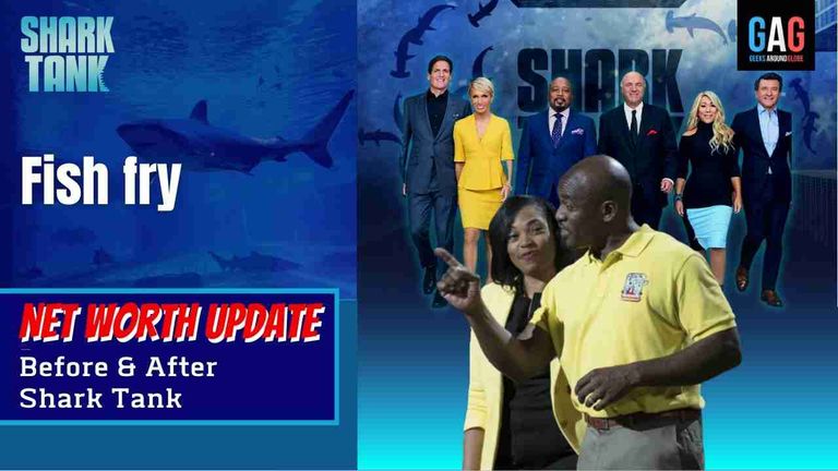Fish fry – Shark Tank US (Net worth Update)