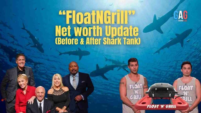 FloatNGrill – Net worth Update (Before & After Shark Tank)