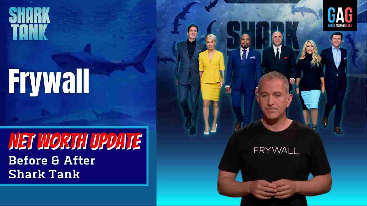 Frywall – Shark Tank US (Net worth Update)