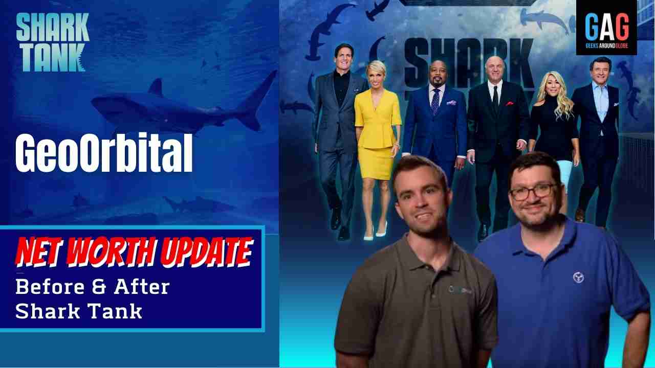 GeoOrbital – Shark Tank US (Net worth Update)