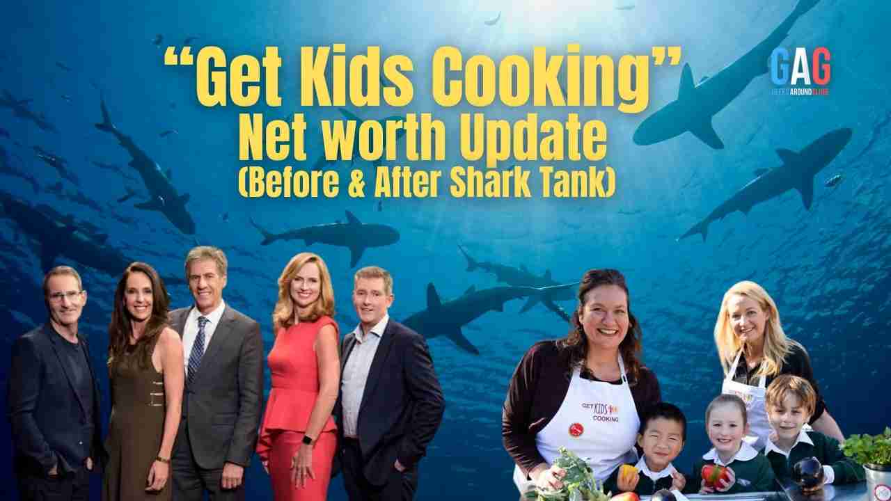 Get-Kids-Cooking-Net-worth-Update-Before-After-Shark-Tank