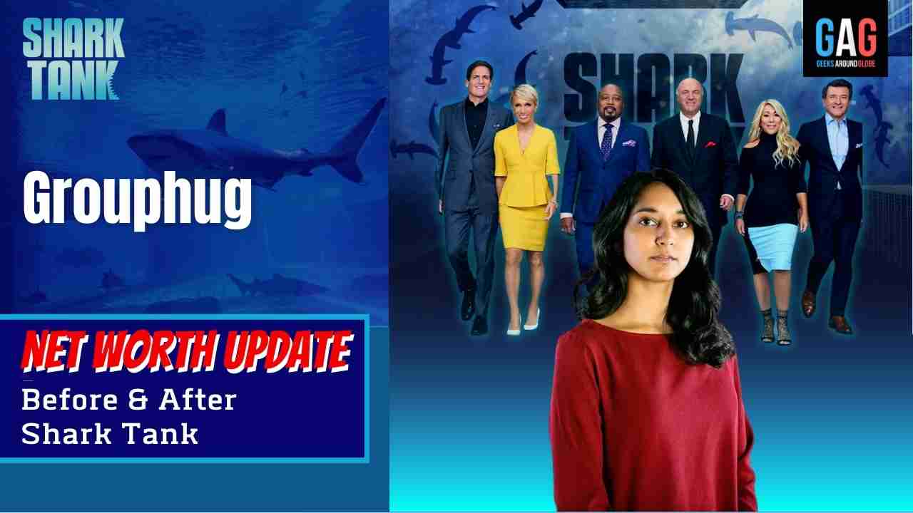 Grouphug – Shark Tank US (Net worth Update)