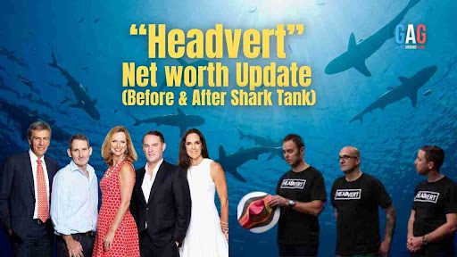 “Headvert” Net worth Update (Before & After Shark Tank)