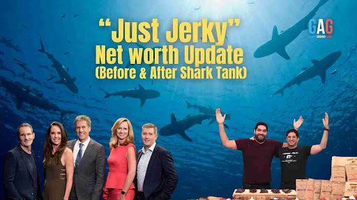 “Just Jerky” Net worth Update (Before & After Shark Tank)