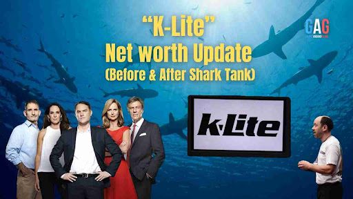 “K-Lite” Net worth Update (Before & After Shark Tank)