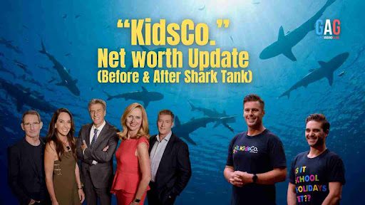 “KidsCo.” Net worth Update (Before & After Shark Tank)