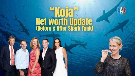“Koja” Net worth Update (Before & After Shark Tank)