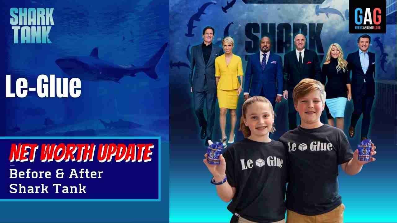 Le-Glue-Shark-Tank-US-Net-worth