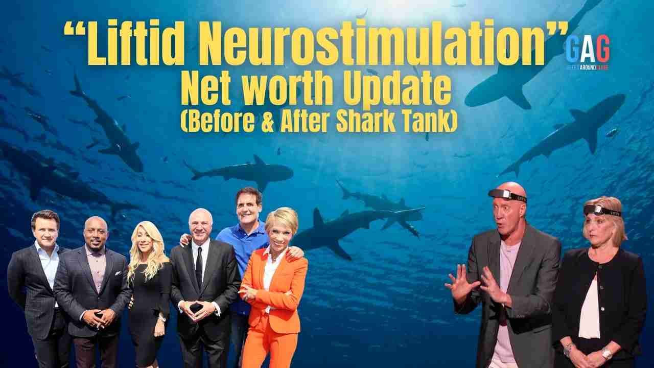 Liftid Neurostimulation – Net worth Update (Before & After Shark Tank)