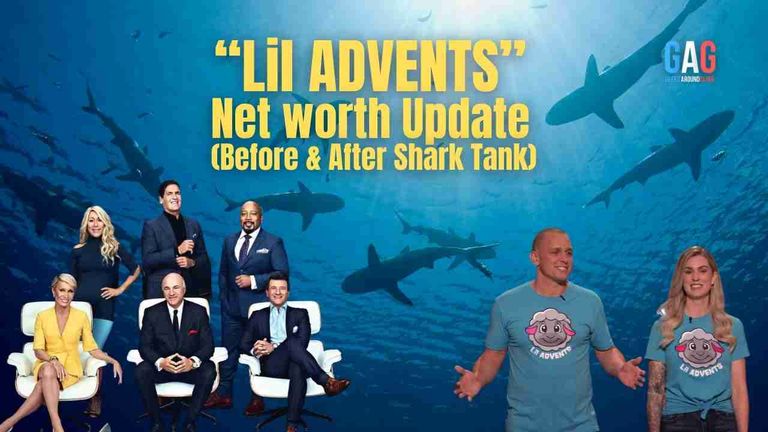 Lil ADVENTS – Net worth Update (Before & After Shark Tank)