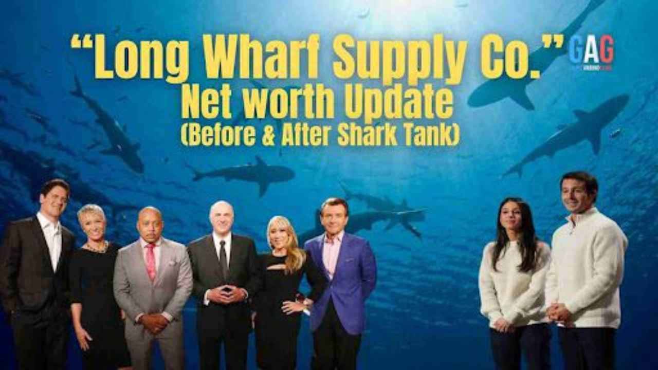 Long Wharf Supply Co. Net Worth 2024 Update (Before & After Shark Tank)