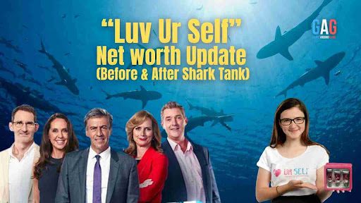 “Luv Ur Self” Net worth Update (Before & After Shark Tank)