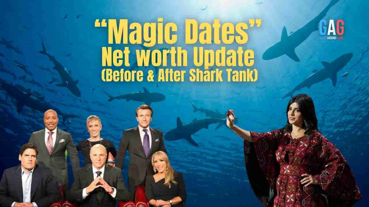 Magic Dates – Net worth Update (Before & After Shark Tank)