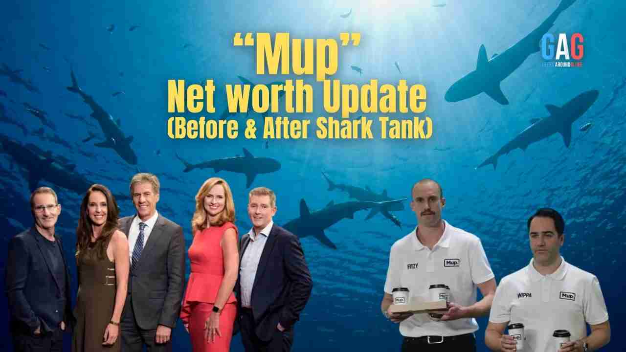 Mup-Net-worth-Update-Before-After-Shark-Tank
