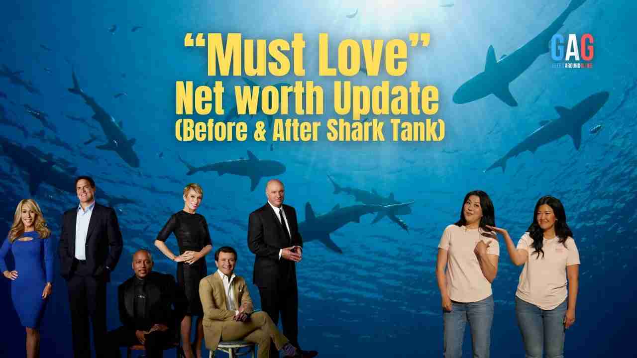 Must Love – Net worth Update (Before & After Shark Tank)