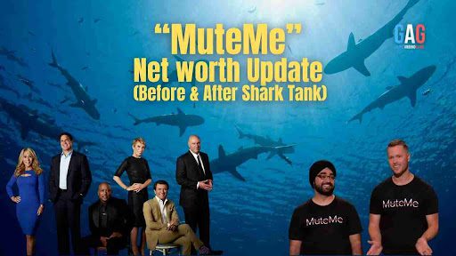 “MuteMe” Net worth Update (Before & After Shark Tank)