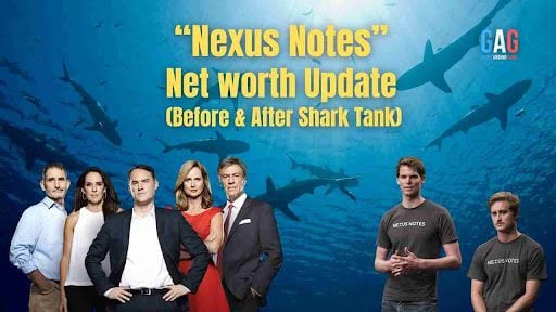 “Nexus Notes” Net worth Update (Before & After Shark Tank)