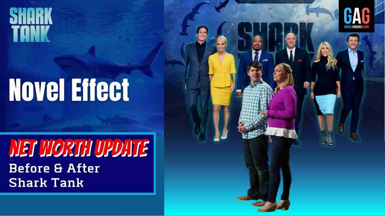 Novel Effect – Shark Tank US (Net worth Update)