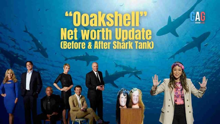 Ooakshell – Net worth Update (Before & After Shark Tank)