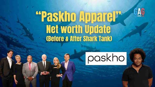 “Paskho Apparel” Net worth Update (Before & After Shark Tank)