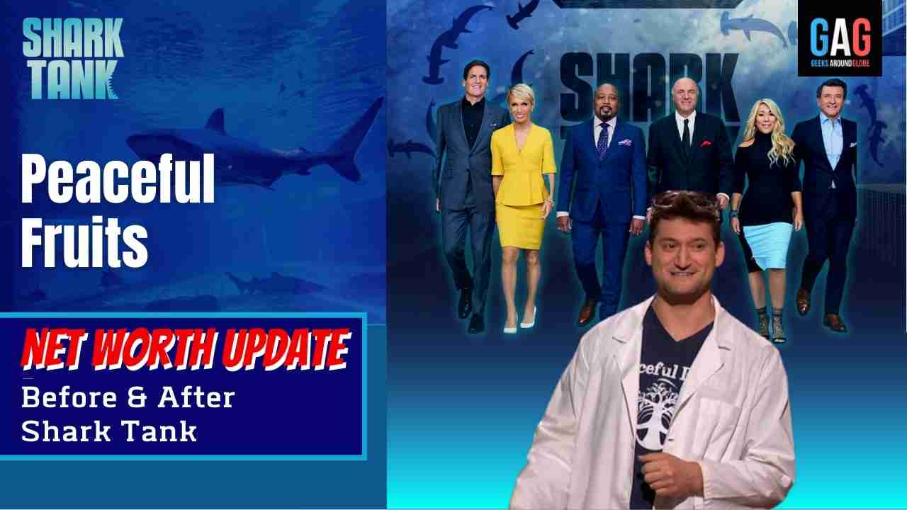 Peaceful-Fruits-Shark-Tank-US-Net-worth-Update