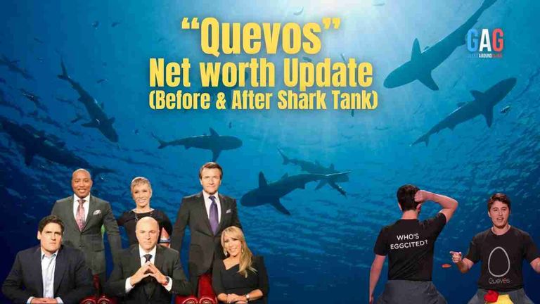 Quevos_- Net worth Update (Before & After Shark Tank)