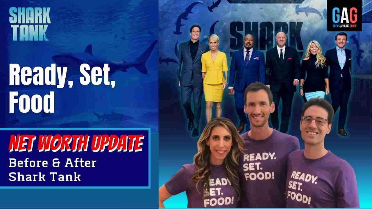 Ready, Set, Food – Shark Tank US (Net worth Update)