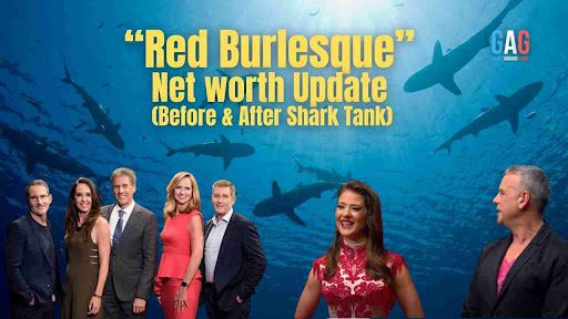 “Red Burlesque” Net worth Update (Before & After Shark Tank)