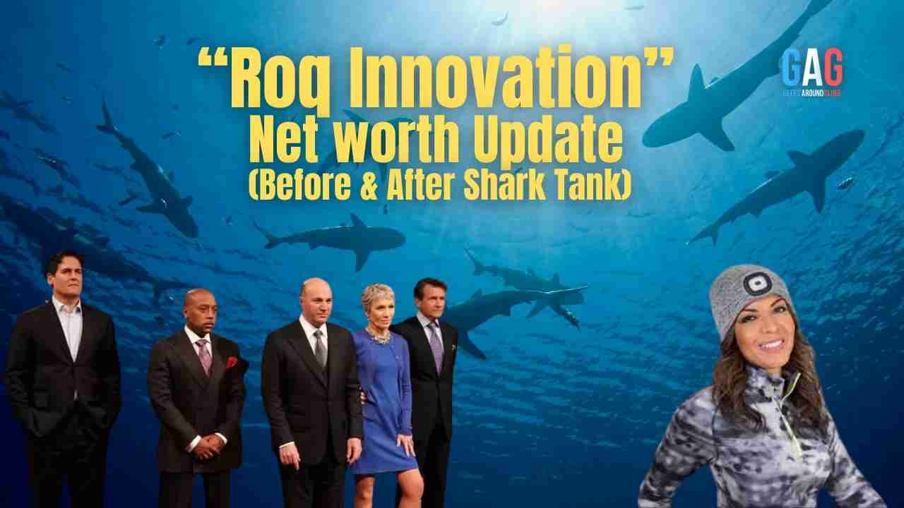 Roq Innovation – Net worth Update (Before & After Shark Tank)