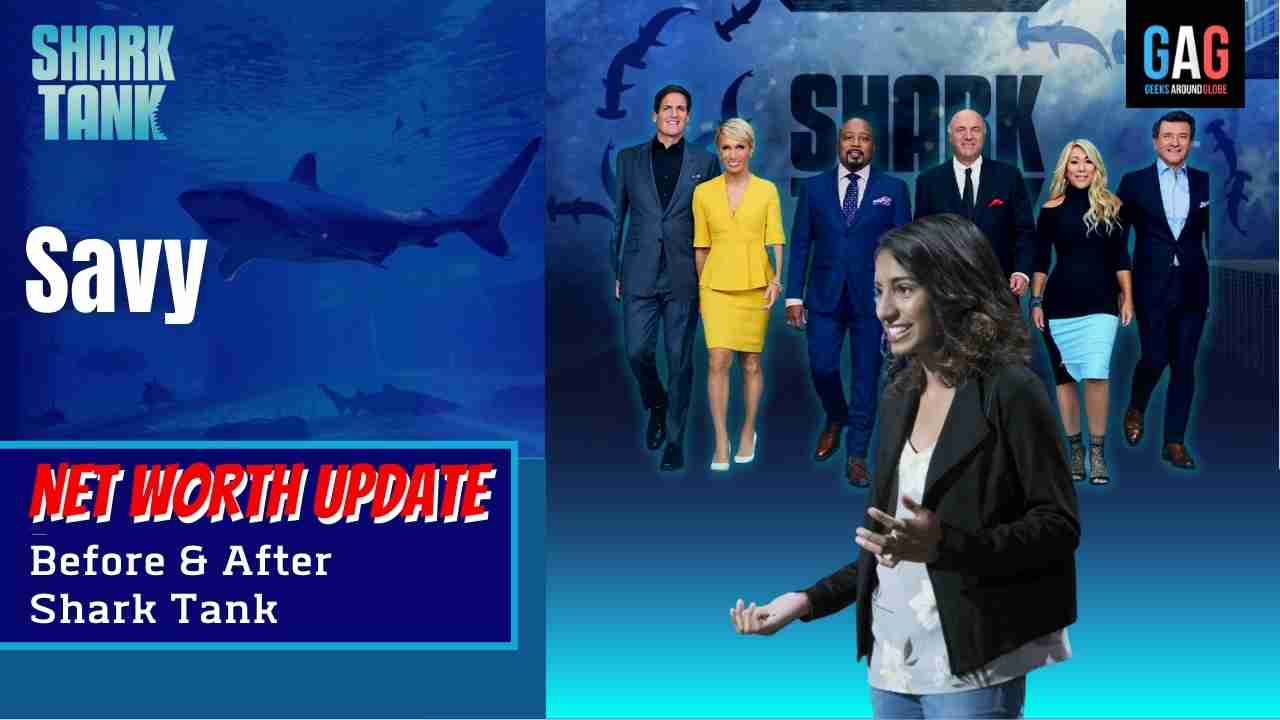 Savy – Shark Tank US (Net worth Update)